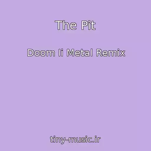 کاور آهنگ The Pit از Doom Ii Metal Remix