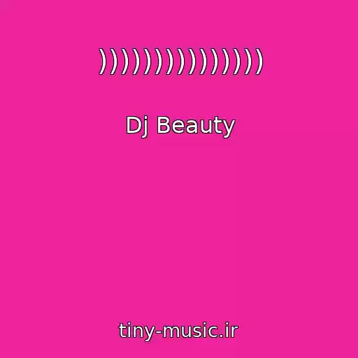 کاور آهنگ ))))))))))))))) از Dj Beauty