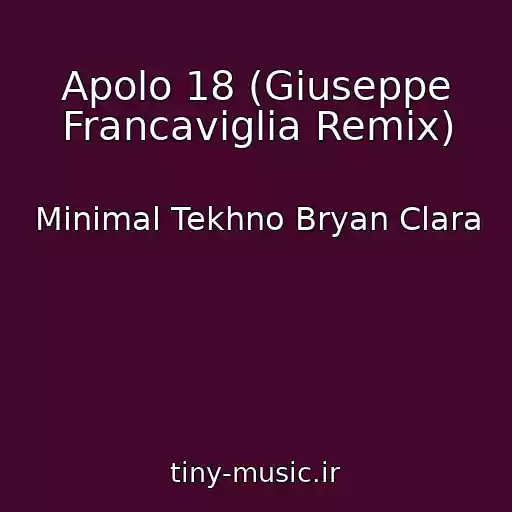 کاور آهنگ Apolo 18 (Giuseppe Francaviglia Remix) از Minimal Tekhno Bryan Clara
