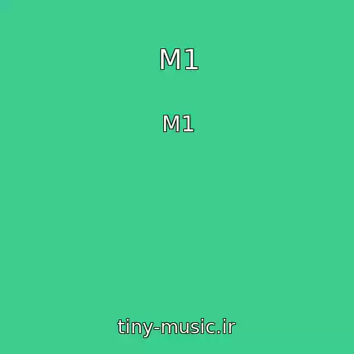 کاور آهنگ M1 از M1
