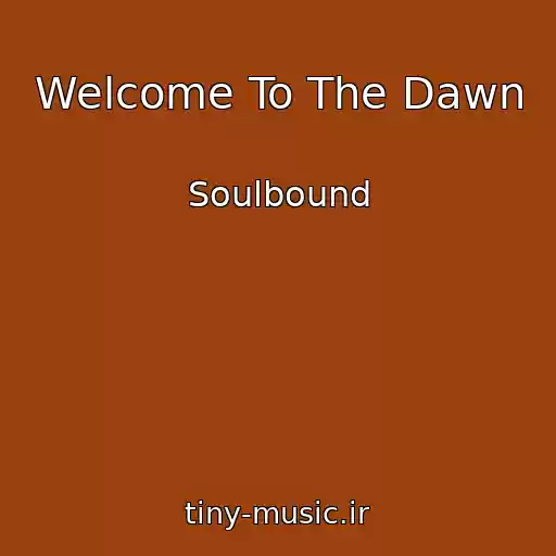 کاور آهنگ Welcome To The Dawn از Soulbound