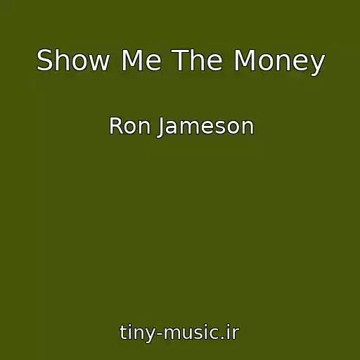 کاور آهنگ Show Me The Money از Ron Jameson