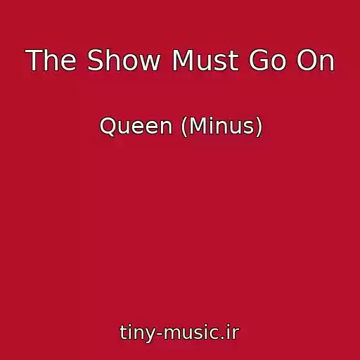 کاور آهنگ The Show Must Go On از Queen (Minus)