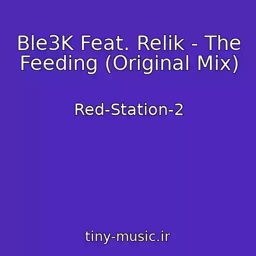 کاور آهنگ Ble3K Feat. Relik - The Feeding (Original Mix) از Red-Station-2