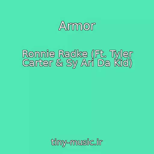 کاور آهنگ Armor از Ronnie Radke (Ft. Tyler Carter & Sy Ari Da Kid)