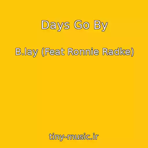 کاور آهنگ Days Go By از B.lay (Feat Ronnie Radke)