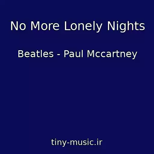 کاور آهنگ No More Lonely Nights از Beatles - Paul Mccartney