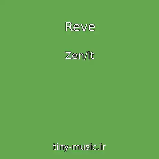 کاور آهنگ Reve از Zen/it