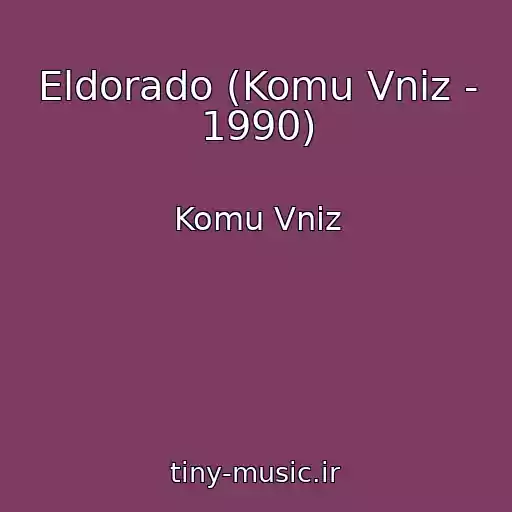 کاور آهنگ Eldorado (Komu Vniz - 1990) از Komu Vniz