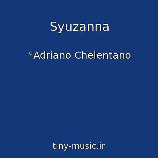 کاور آهنگ Syuzanna از °Adrіano Chelentano