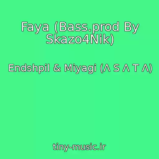 کاور آهنگ Faya (Bass.prod By Skazo4Nik) از Endshpil & Miyagi (Λ S Λ T Λ)
