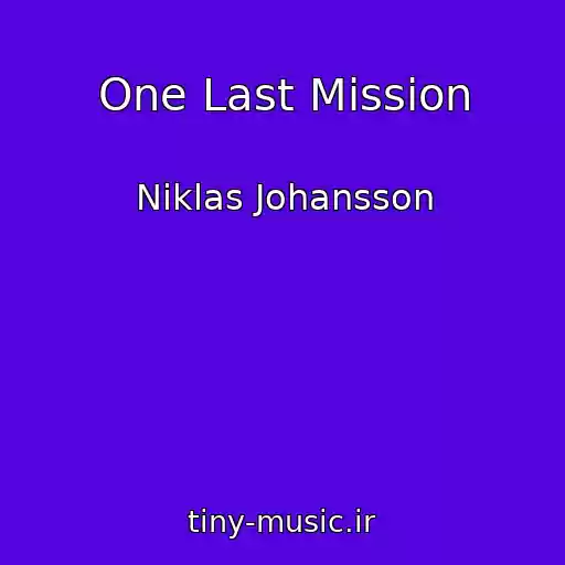 کاور آهنگ One Last Mission از Niklas Johansson