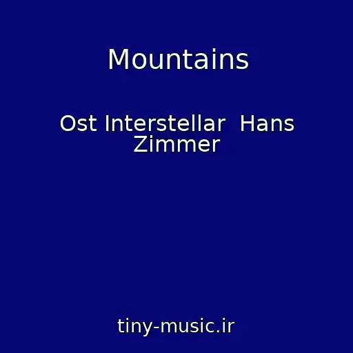 کاور آهنگ Mountains از Ost Interstellar  Hans Zimmer