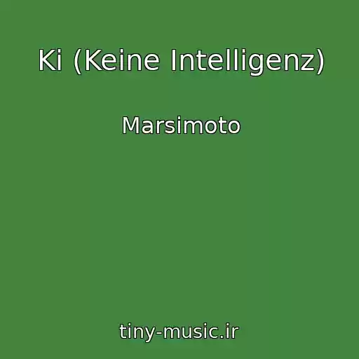 کاور آهنگ Ki (Keine Intelligenz) از Marsimoto
