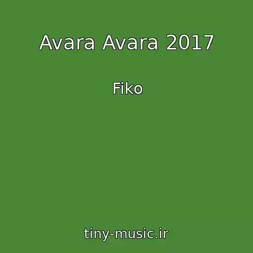 کاور آهنگ Avara Avara 2017 از Fiko