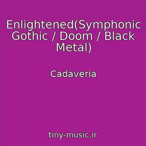 کاور آهنگ Enlightened(Symphonic Gothic / Doom / Black Metal) از Cadaveria