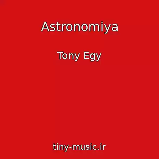 کاور آهنگ Astronomiya از Tony Egy