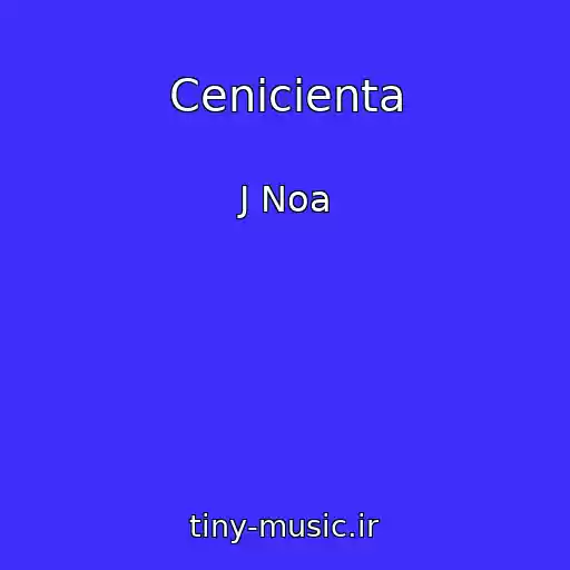 کاور آهنگ Cenicienta از J Noa