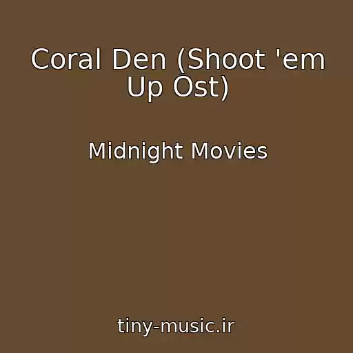 کاور آهنگ Coral Den (Shoot 'em Up Ost) از Midnight Movies