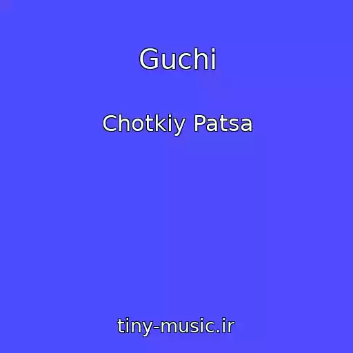کاور آهنگ Guchi از Chotkiy Patsa
