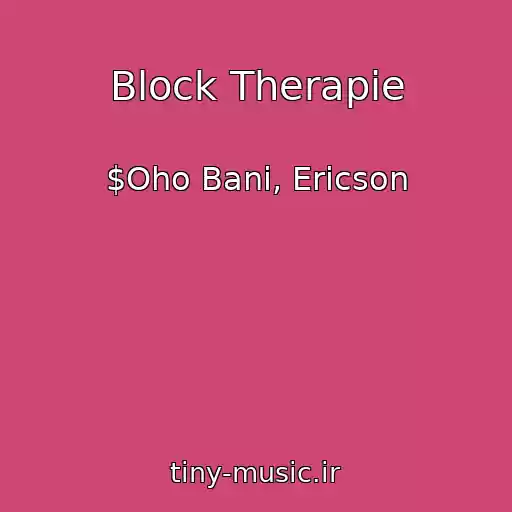 کاور آهنگ Block Therapie از $Oho Bani, Ericson