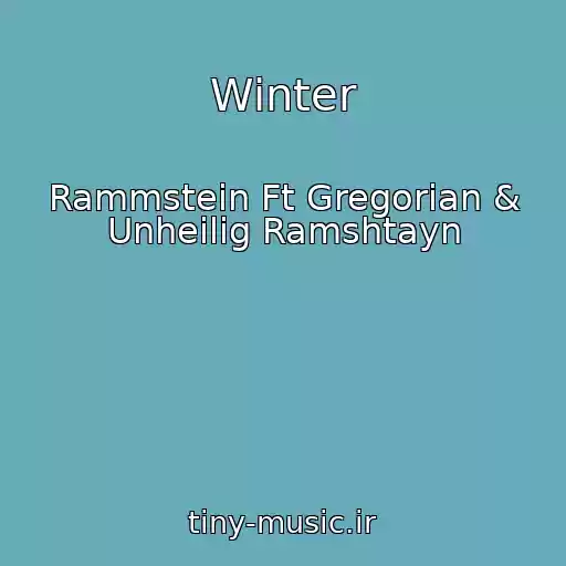 کاور آهنگ Winter از Rammstein Ft Gregorian & Unheilig Ramshtayn