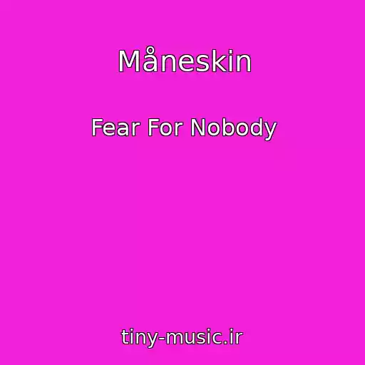 کاور آهنگ Måneskin از Fear For Nobody