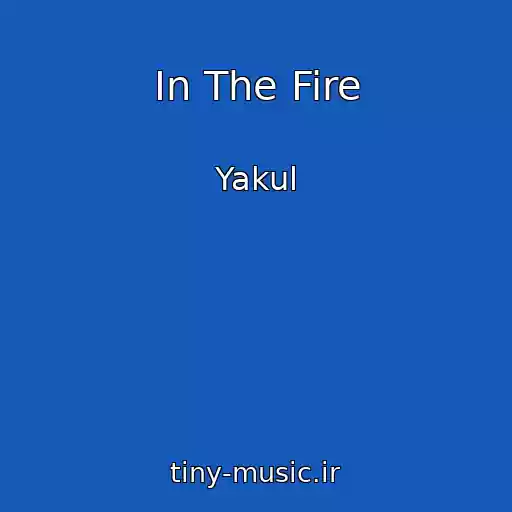 کاور آهنگ In The Fire از Yakul