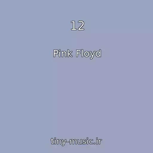 کاور آهنگ 12 از Pink Floyd