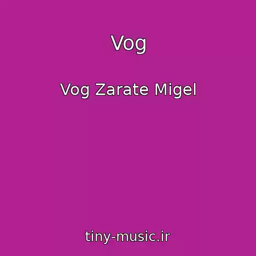 کاور آهنگ Vog از Vog Zarate Migel