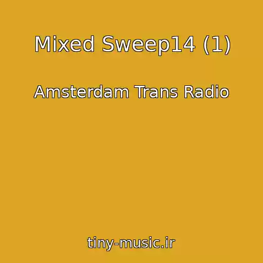 کاور آهنگ Mixed Sweep14 (1) از Amsterdam Trans Radio