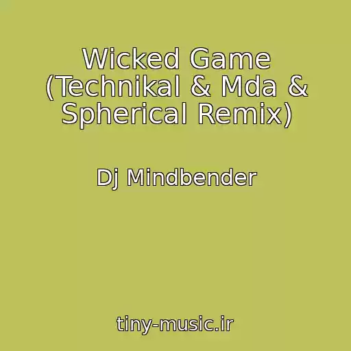 کاور آهنگ Wicked Game (Technikal & Mda & Spherical Remix) از Dj Mindbender