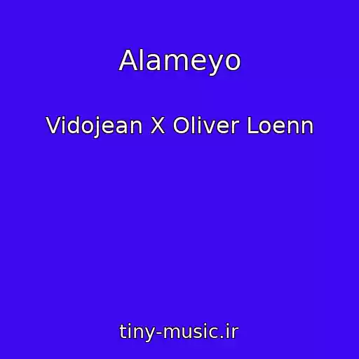 کاور آهنگ Alameyo از Vidojean X Oliver Loenn