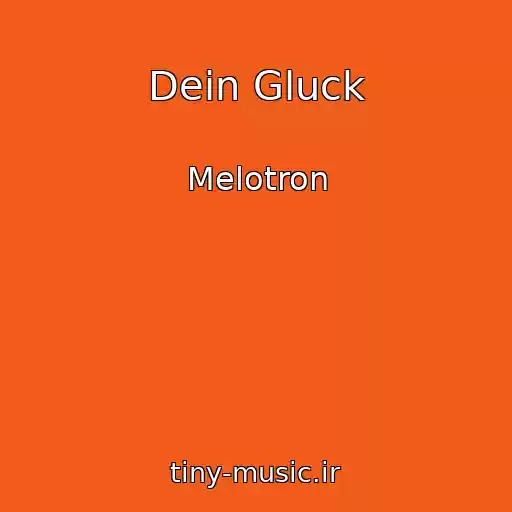 کاور آهنگ Dein Gluck از Melotron