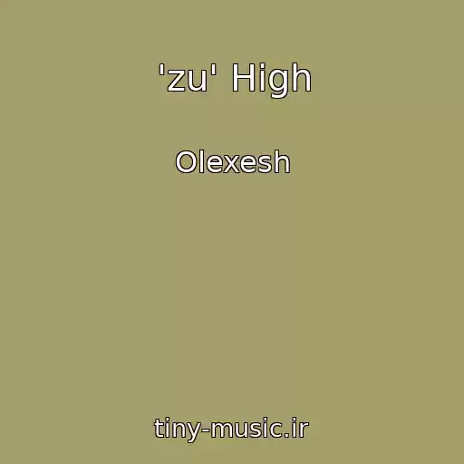 کاور آهنگ 'zu' High از Olexesh