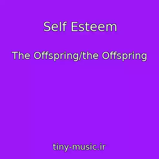 کاور آهنگ Self Esteem از The Offspring/the Offspring