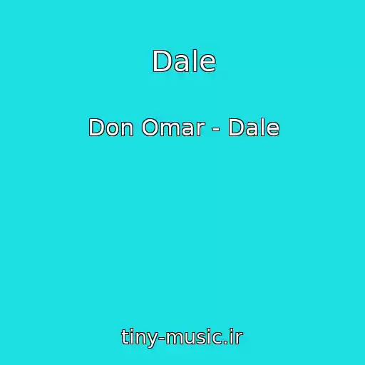 کاور آهنگ Dale از Don Omar - Dale