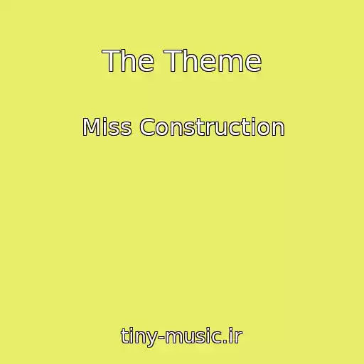 کاور آهنگ The Theme از Miss Construction