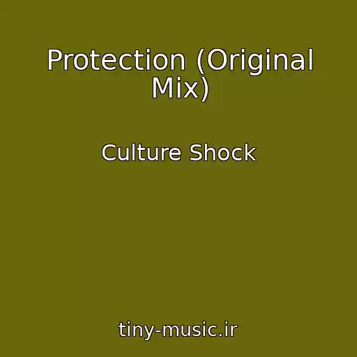 کاور آهنگ Protection (Original Mix) از Culture Shock