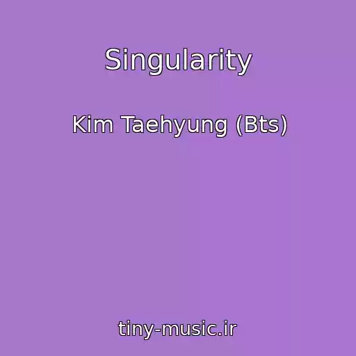 کاور آهنگ Singularity از Kim Taehyung (Bts)