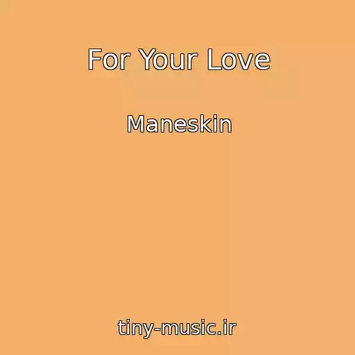 کاور آهنگ For Your Love از Maneskin