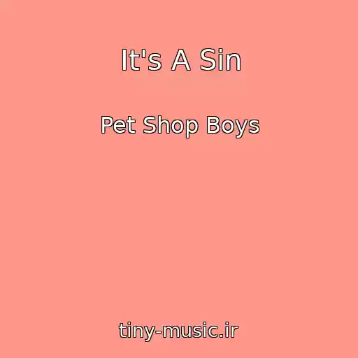 کاور آهنگ It's A Sin از Pet Shop Boys