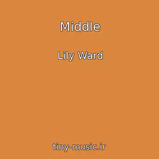 کاور آهنگ Middle از Lily Ward