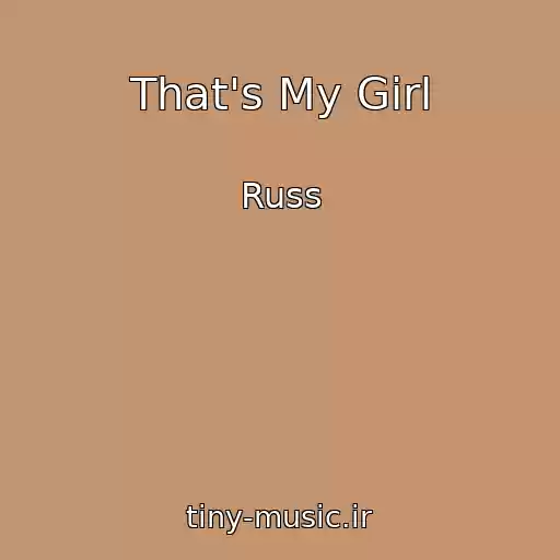 کاور آهنگ That's My Girl از Russ