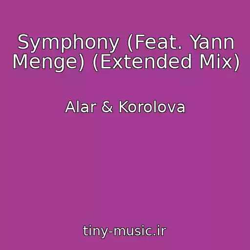 کاور آهنگ Symphony (Feat. Yann Menge) (Extended Mix) از Alar & Korolova