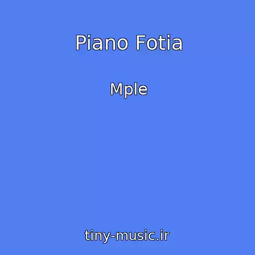 کاور آهنگ Piano Fotia از Mple