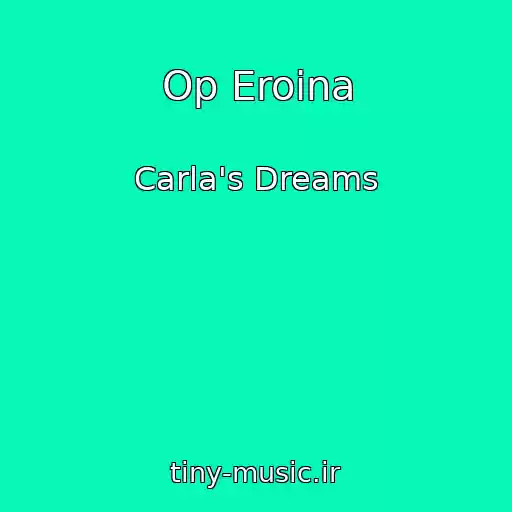کاور آهنگ Op Eroіna از Carla's Dreams