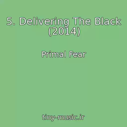 کاور آهنگ 5. Delivering The Black (2014) از Primal Fear