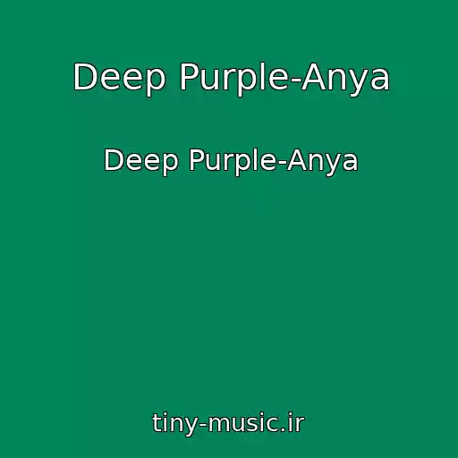 کاور آهنگ Deep Purple-Anya از Deep Purple-Anya
