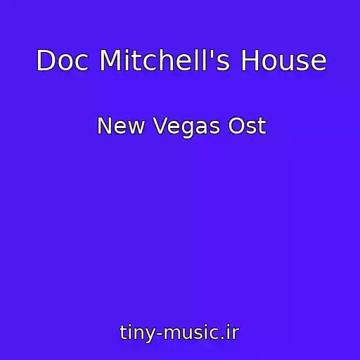 کاور آهنگ Doc Mitchell's House از New Vegas Ost